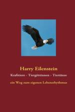 Krafttiere - Tiergottinnen - Tiertanze af Harry Eilenstein