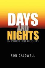 Days and Nights in Parisienne Heights af Ron Caldwell