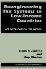 Reengineering Tax Systems in Low-Income Countries af Glenn P. Jenkins