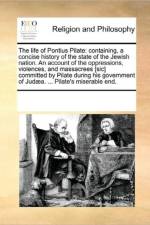 The Life of Pontius Pilate af See Notes Multiple Contributors