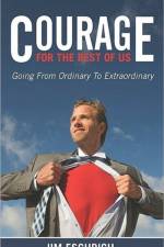 Courage For The Rest Of US af Jim Eschrich