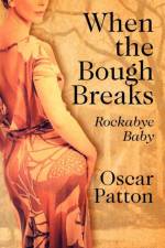 When the Bough Breaks af Oscar Patton