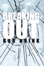 Breaking Out af Bob Brink