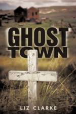Ghost Town af Liz Clarke