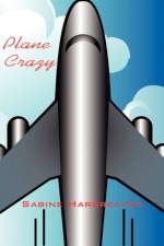 Plane Crazy af Sabine Hargreaves