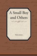 A Small Boy and Others af Henry James