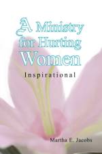 A Ministry for Hurting Women af Martha E Jacobs