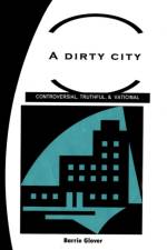 A Dirty City af Barrie Glover
