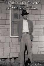 The Country Preacher As We Knew Him af Mary Sadler