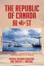 The Republic of Canada Almost af Patrick Richard Carstens