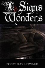 Signs and Wonders af Bobby Ray Howard