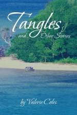 Tangles and Other Stories by Valerie Coles af Valerie Coles