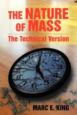 The Nature of Mass af Marc E King