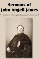 Sermons of John Angell James af Angell John James