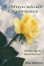 A Miraculous Experience af Helen Robertson