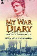My War Diary af Mary King Waddington
