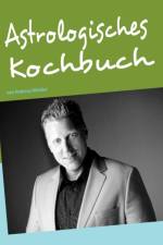 Astrologisches Kochbuch af Andreas Winkler