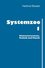 Systemzoo 1 af Hartmut (Universitat Gesamthochschule Kassel Germany) Bossel