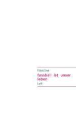 Fu Ball Ist Unser Leben af Uwe Kraus