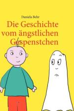 Die Geschichte vom angstlichen Gespenstchen af Daniela Behr