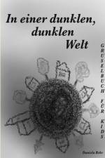 In einer dunklen, dunklen Welt af Daniela Behr