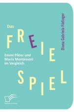 Das freie Spiel af Diana Gabriela Foedinger