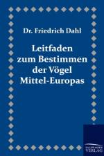 Leitfaden zum Bestimmen der Voegel Mittel-Europas af Friedrich Dahl