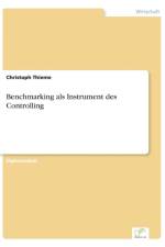 Benchmarking als Instrument des Controlling af Christoph Thieme