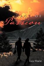Rage of Passion af Lea Marie