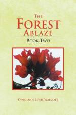 The Forest Ablaze af Cyndiann Lewis Walcott