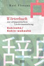 Woerterbuch zur altjapanischen Liedersammlung Kokinshū / Kokin-wakashū af Professor Karl Florenz