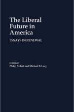 The Liberal Future in America af Michael Levy