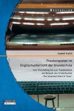 Theaterspielen im Englischunterricht der Grundschule af Isabell Kallis