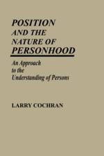 Position and the Nature of Personhood af Larry Cochran