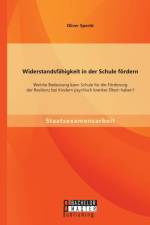 Widerstandsfahigkeit in der Schule foerdern af Oliver Specht