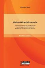 Mythos Wirtschaftswunder af Alexander Würth