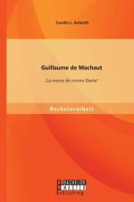 Guillaume de Machaut af Carolin L Schmidt