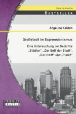 Grossstadt im Expressionismus af Angelina Kalden