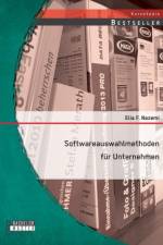 Softwareauswahlmethoden fur Unternehmen af Elia F Nazemi