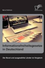 Informationsfreiheitsgesetze in Deutschland af Marco Feldmann