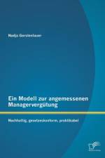 Ein Modell zur angemessenen Managervergutung af Nadja Gerstenlauer