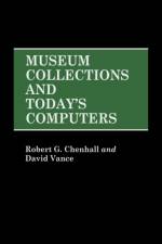 Museum Collections and Today's Computers af David Vance