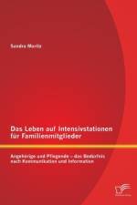 Das Leben auf Intensivstationen fur Familienmitglieder af Sandra Moritz