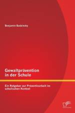 Gewaltpravention in der Schule af Benjamin Budzinsky