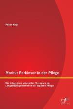 Morbus Parkinson in der Pflege af Peter Köpf