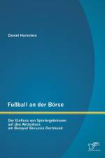 Fussball an der Boerse af Daniel Hornstein