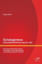 Salutogenese - Gesundheitsfoerderung fur alle af Sonja Noack