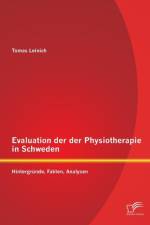 Evaluation der Physiotherapie in Schweden af Tomas Leinich