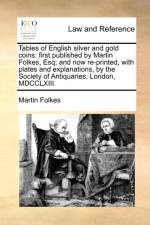 Tables of English Silver and Gold Coins af Martin Folkes