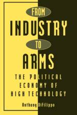 From Industry to Arms af Anthony Difilippo